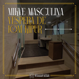 Mikve Masculina véspera de Iom Kipur